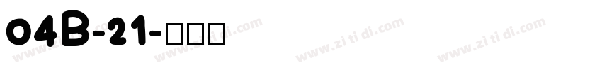 04B-21字体转换