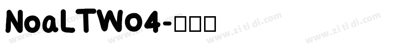 NoaLTW04字体转换
