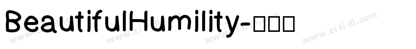 BeautifulHumility字体转换