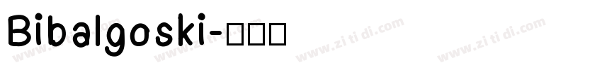 Bibalgoski字体转换