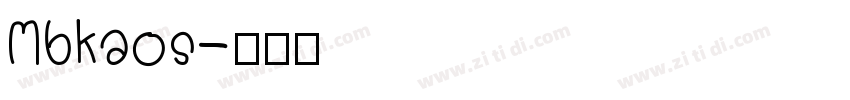 Mbkaos字体转换