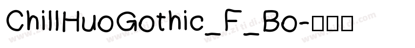 ChillHuoGothic_F_Bo字体转换