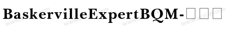 BaskervilleExpertBQM字体转换