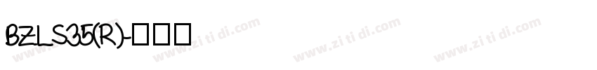 BZLS35(R)字体转换