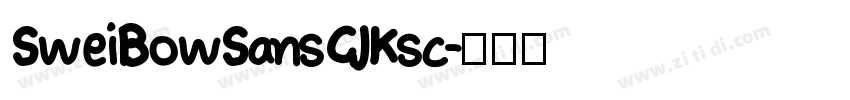 SweiBowSansCJKsc字体转换