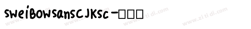 SweiBowSansCJKsc字体转换