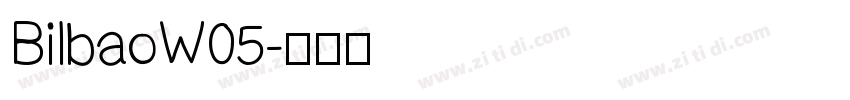 BilbaoW05字体转换