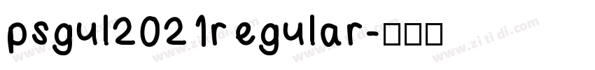 psgul2021regular字体转换