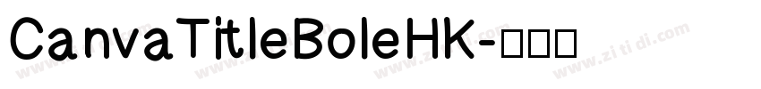CanvaTitleBoleHK字体转换