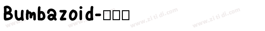 Bumbazoid字体转换