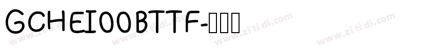 GCHEI00BTTF字体转换