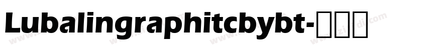 Lubalingraphitcbybt字体转换