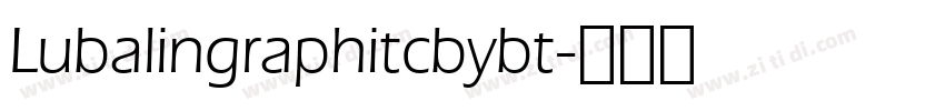 Lubalingraphitcbybt字体转换
