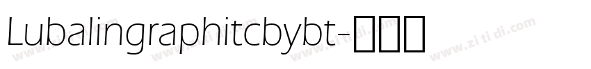 Lubalingraphitcbybt字体转换
