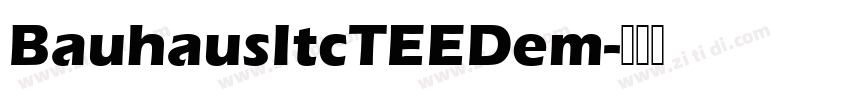 BauhausItcTEEDem字体转换