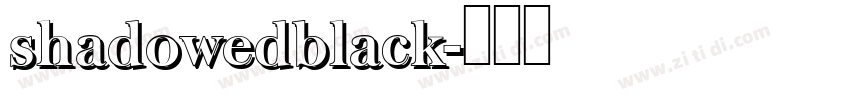 shadowedblack字体转换