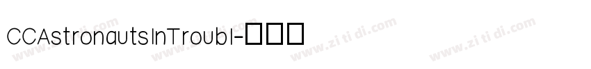 CCAstronautsInTroubl字体转换