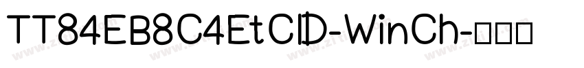 TT84EB8C4EtCID-WinCh字体转换