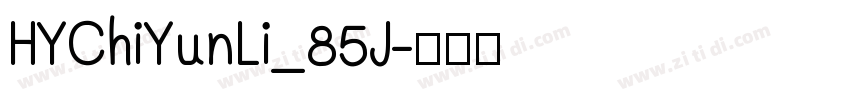 HYChiYunLi_85J字体转换