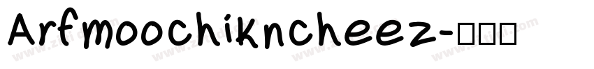 Arfmoochikncheez字体转换