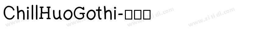 ChillHuoGothi字体转换