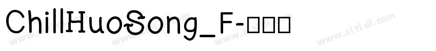 ChillHuoSong_F字体转换