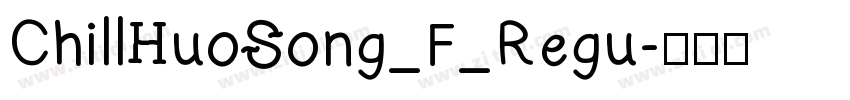 ChillHuoSong_F_Regu字体转换
