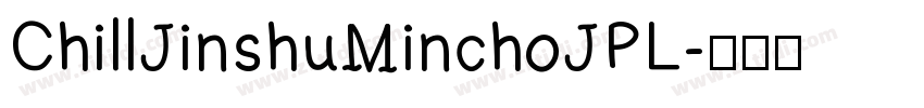 ChillJinshuMinchoJPL字体转换