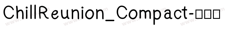 ChillReunion_Compact字体转换
