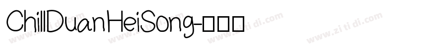 ChillDuanHeiSong字体转换
