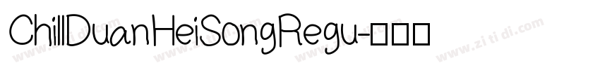 ChillDuanHeiSongRegu字体转换