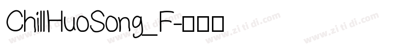 ChillHuoSong_F字体转换