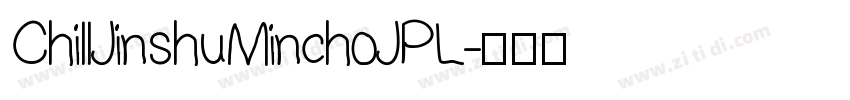 ChillJinshuMinchoJPL字体转换