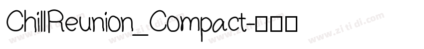 ChillReunion_Compact字体转换