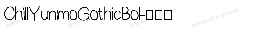 ChillYunmoGothicBol字体转换