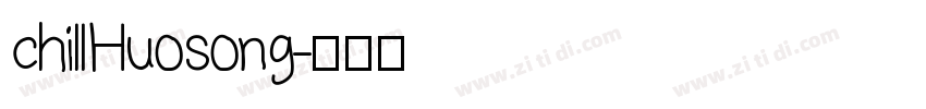 chillHuosong字体转换