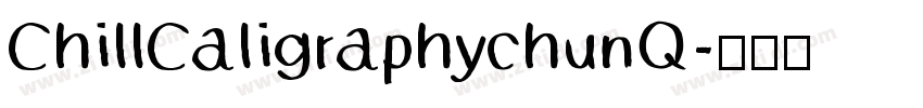 ChillCaligraphychunQ字体转换