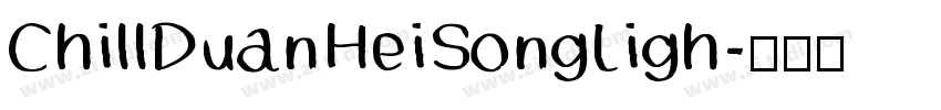 ChillDuanHeiSongLigh字体转换