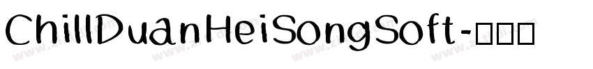 ChillDuanHeiSongSoft字体转换