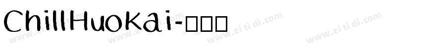 ChillHuoKai字体转换