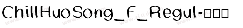 ChillHuoSong_F_Regul字体转换