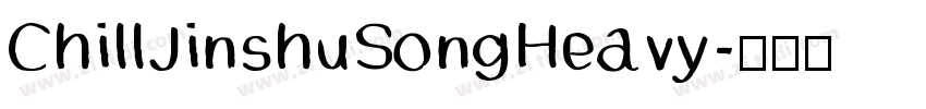ChillJinshuSongHeavy字体转换