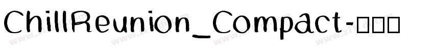 ChillReunion_Compact字体转换