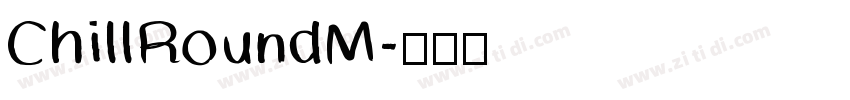 ChillRoundM字体转换