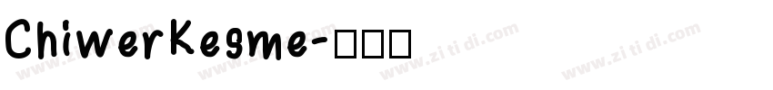 ChiwerKesme字体转换