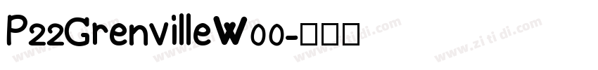 P22GrenvilleW00字体转换