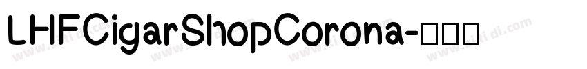 LHFCigarShopCorona字体转换