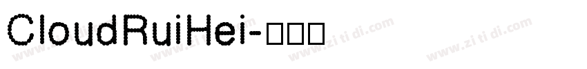 CloudRuiHei字体转换