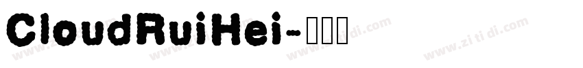 CloudRuiHei字体转换
