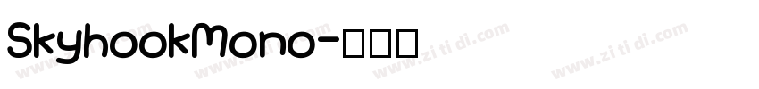 SkyhookMono字体转换